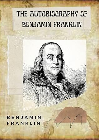 The Autobiography of Benjamin Franklin(annotated)