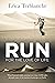 RUN for the Love of Life by Erica Terblanche
