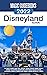 Magic Guidebooks Disneyland Guide 2022 by Magic Guidebooks