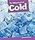 The Many Kinds of Cold (So ...