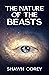 THE NATURE OF THE BEASTS by Shawn Corey