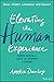 Elevating the Human Experie...