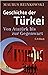 Geschichte der Türkei: Von Atatürk bis zur Gegenwart