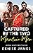 Captured By The Two Mountain Men by Denise James