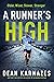 A Runner's High: Older, Wiser, Slower, Stronger