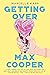 Getting Over Max Cooper