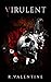 Virulent (The War of Blood ...