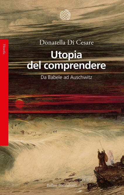 Utopia del comprendere. Da Babele ad Auschwitz (Paperback)