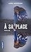 A sa place
