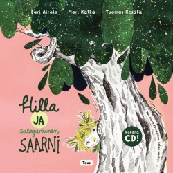 Hilla ja salaperäinen saarni (Hardcover)