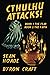 Cthulhu Attacks!: The Complete Story
