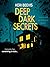 Deep Dark Secrets