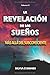 La Revelación de los Sueños. by Silvia Signes