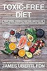 Toxic Free Diet :...