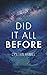 Did It All Before