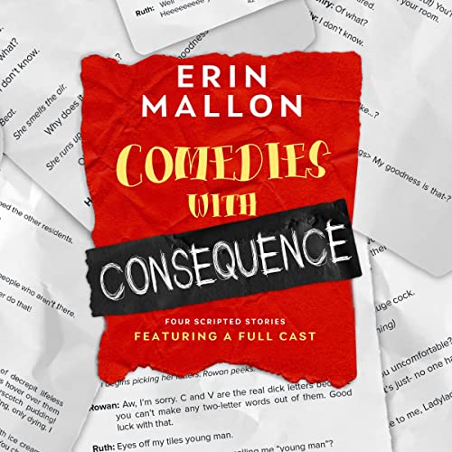 Comedies with Consequence: Four Scripted Stories