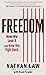 Freedom: How We Lose It and How We Fight Back