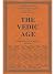 The Vedic Age [Prehistory to 600 B.C.] (The History and Culture of the Indian People #1)