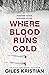 Where Blood Runs Cold