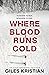 Where Blood Runs Cold