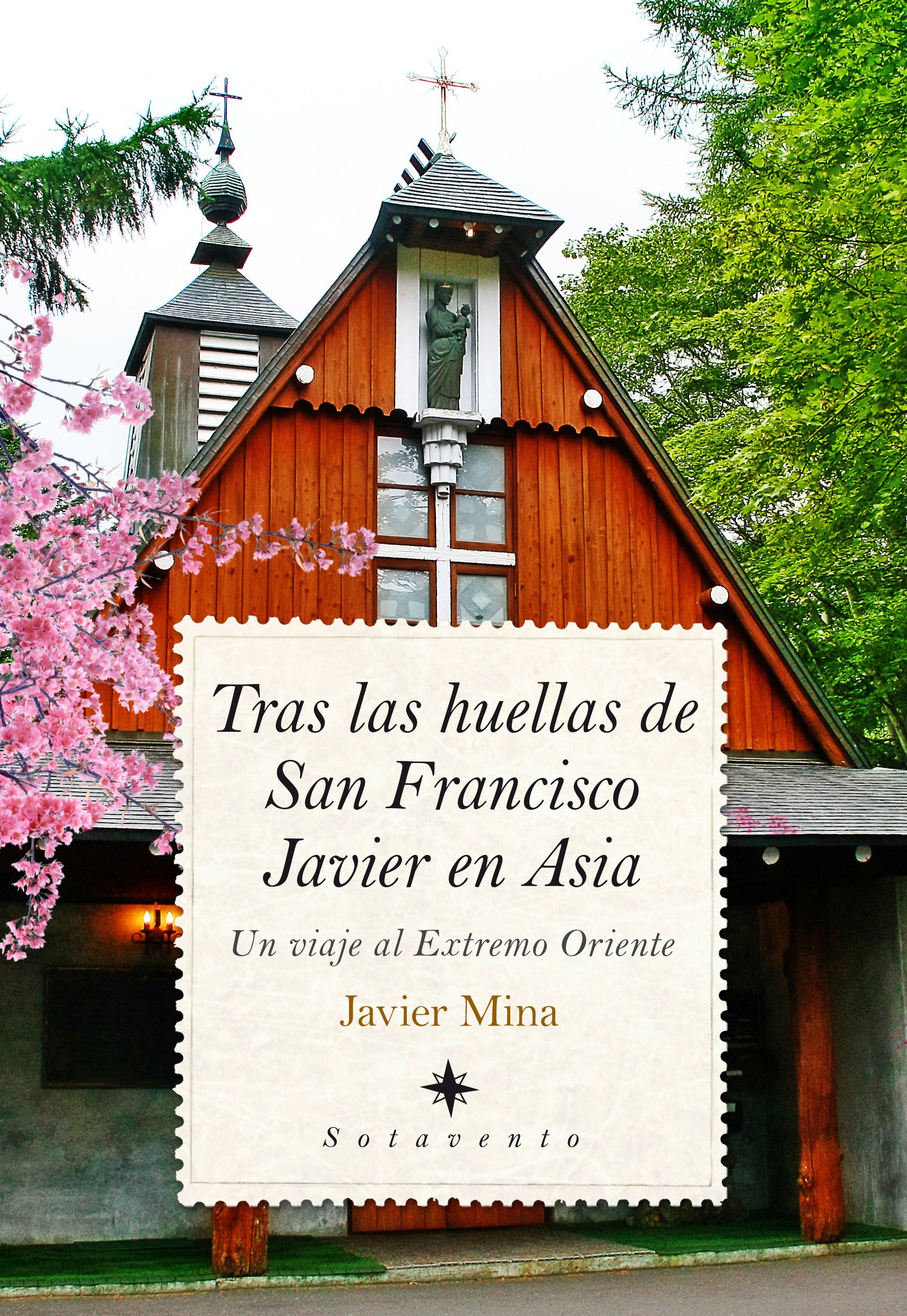 Tras las huellas de San Francisco Javier en Asia: Un viaje al Extremo Oriente (Paperback)