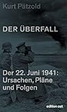 Der Überfall. Der 22. Juni 1941: Ursachen, Pläne und Folgen