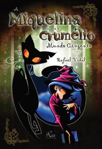 A Miquelina e o Crumélio (Paperback)