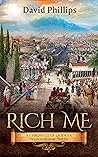 Rich Me! A Chronicle of Laodicea by David Phillips