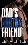 Book cover for Dad's Doctor Friend (Dad's Best Friend, #5)
