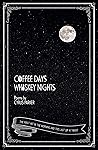 Book cover for Coffee Days, Whiskey Nights
