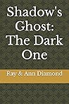 Shadow's Ghost: The Dark One (Shadow's Ghost Color printed Addition)