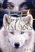 Tempting Visions (The Blackmane Pack, #1)