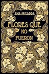 Flores que no fueron