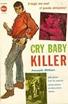 Cry Baby Killer by Joseph Hilton