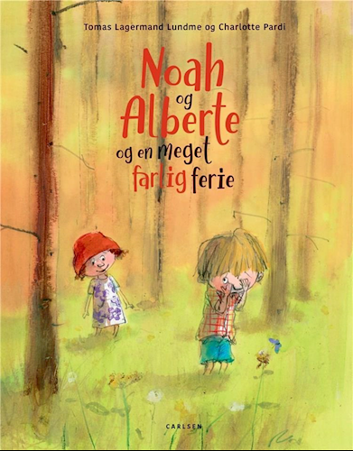 Noah og Alberte og en meget farlig ferie (Hardcover)