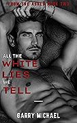 All The White Lies We Tell