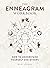 The Enneagram Workbook: How to Understand Yourself and Others