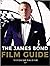 The James Bond Film Guide: ...