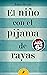 El niño con el pijama de rayas by John Boyne El niño con el pijama de rayas by John Boyne