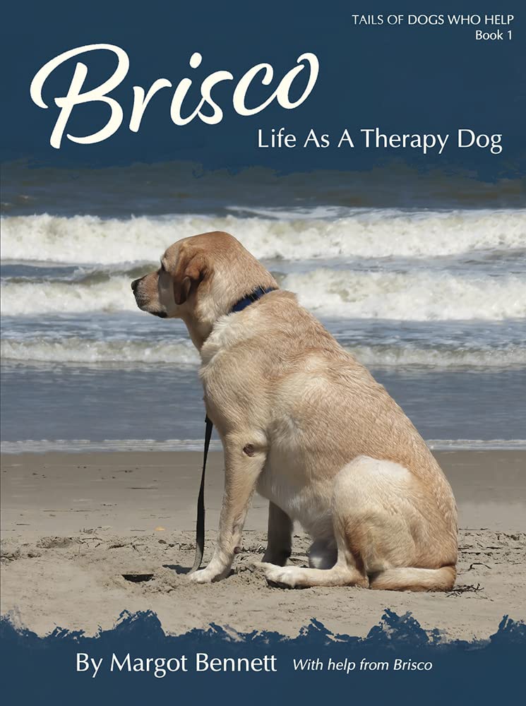 Brisco, Life As A Therapy Dog (Tails Of Dogs Who Help)