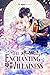 The Enchanting Villainess by Yi Ge Da Cheng Zi