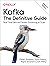 Kafka: The Definitive Guide...