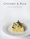 Chicken & Rice: Family-Friendly Recipes book!