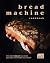Bread Machine Cookbook: The...
