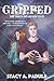The Truth We Never Told (Gripped #1)