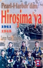 Pearl Harbor'dan Hiroşima'ya 1941 - 1945