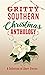 Gritty Southern Christmas Anthology by Ashley Jones