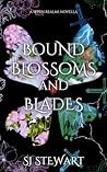 Bound Blossoms and Blades: A Seven Realms Novella