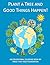 Plant a Tree and Good Thing...