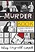 Murder Book: A Graphic Memoir of a True Crime Obsession